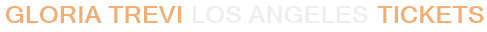 Gloria Trevi Los Angeles Tickets